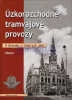 ÚZKOROZCHODNÉ TRAMVAJOVÉ PROVOZY